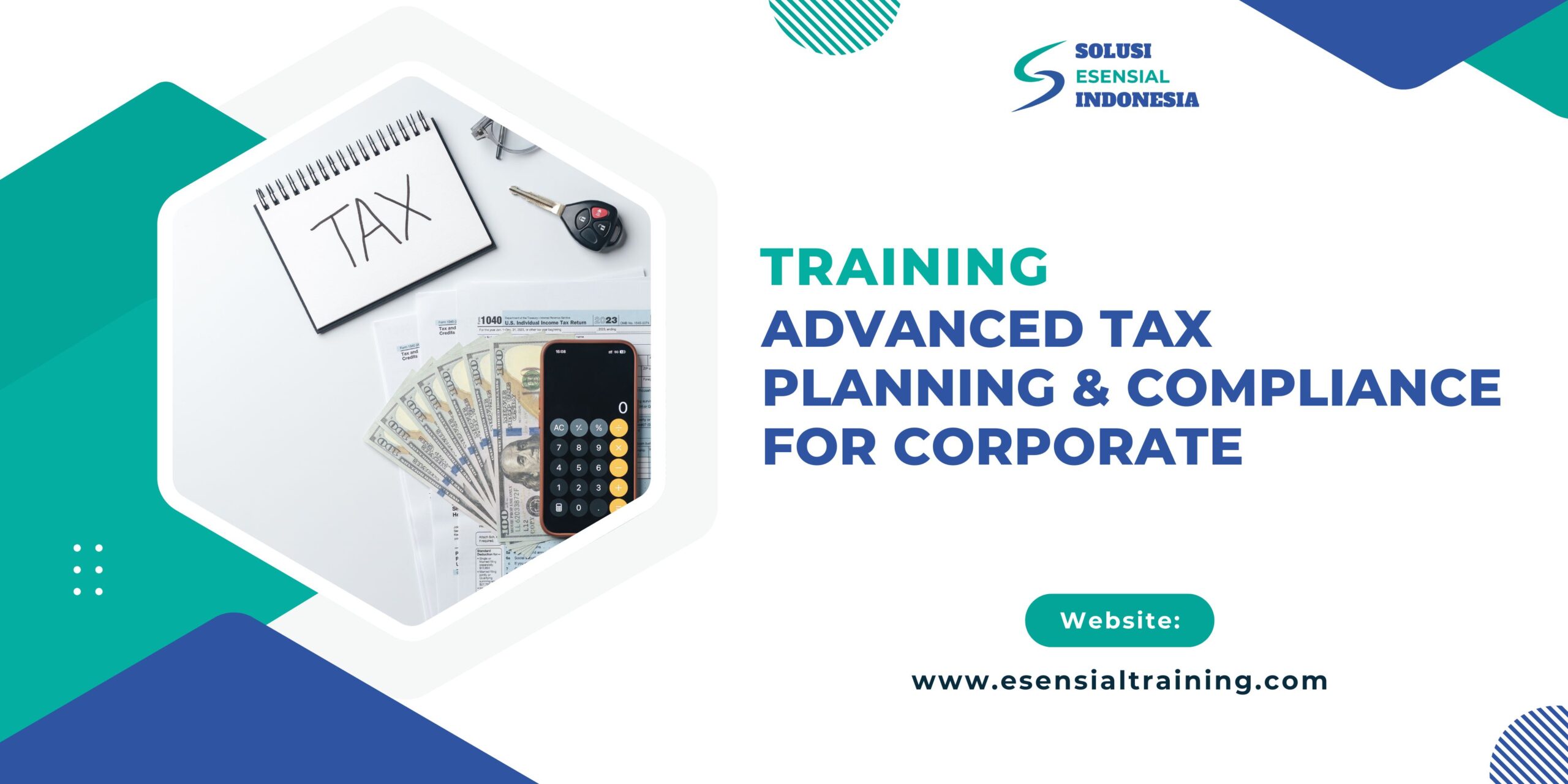 Training Advanced Tax Planning & Compliance for Corporate di Esensial Training tingkatkan strategi pajak dan kepatuhan perusahaan.