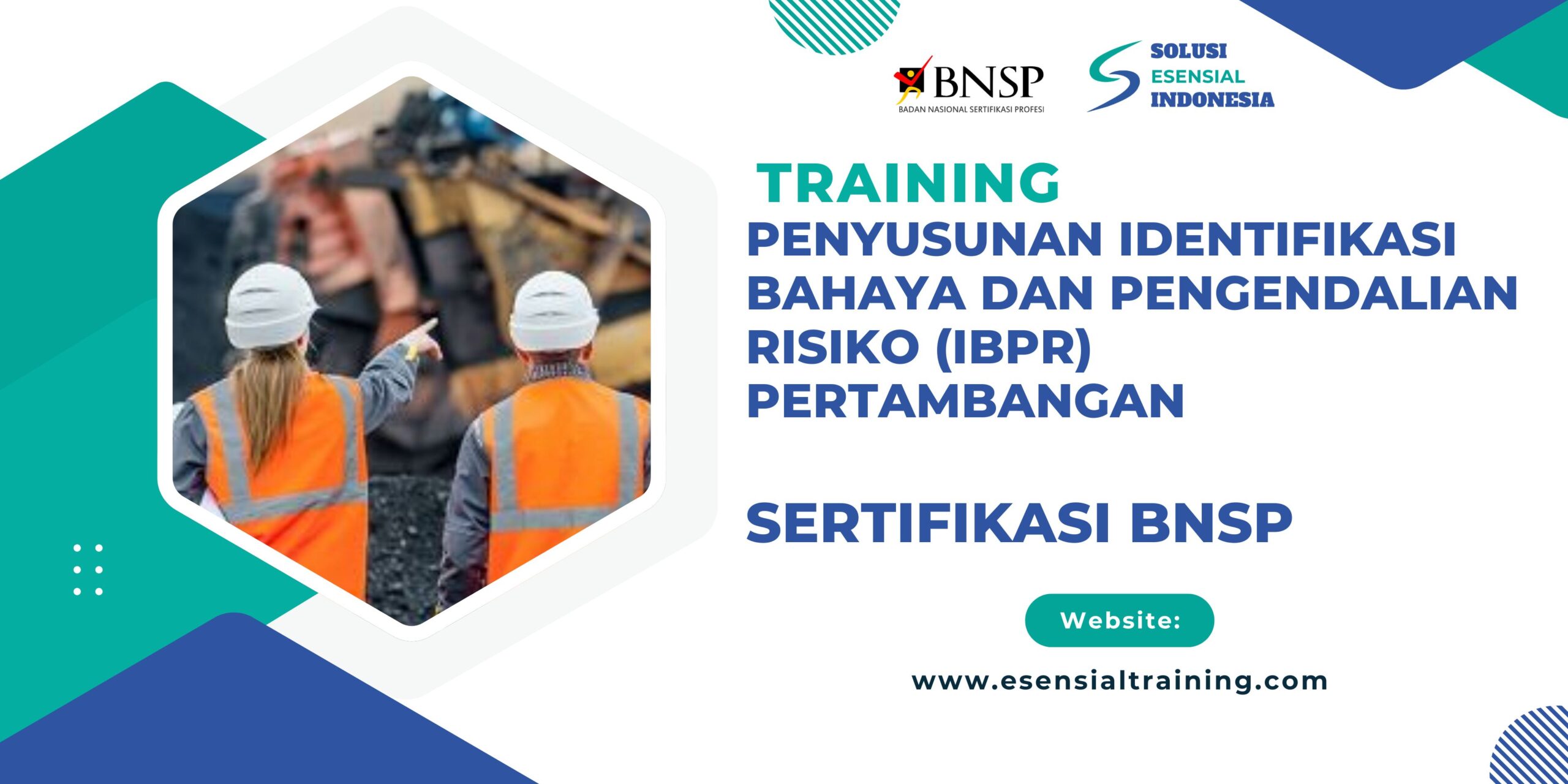 Training Penyusunan Identifikasi Bahaya dan Pengendalian Risiko (IBPR) Pertambangan Sertifikasi BNSP