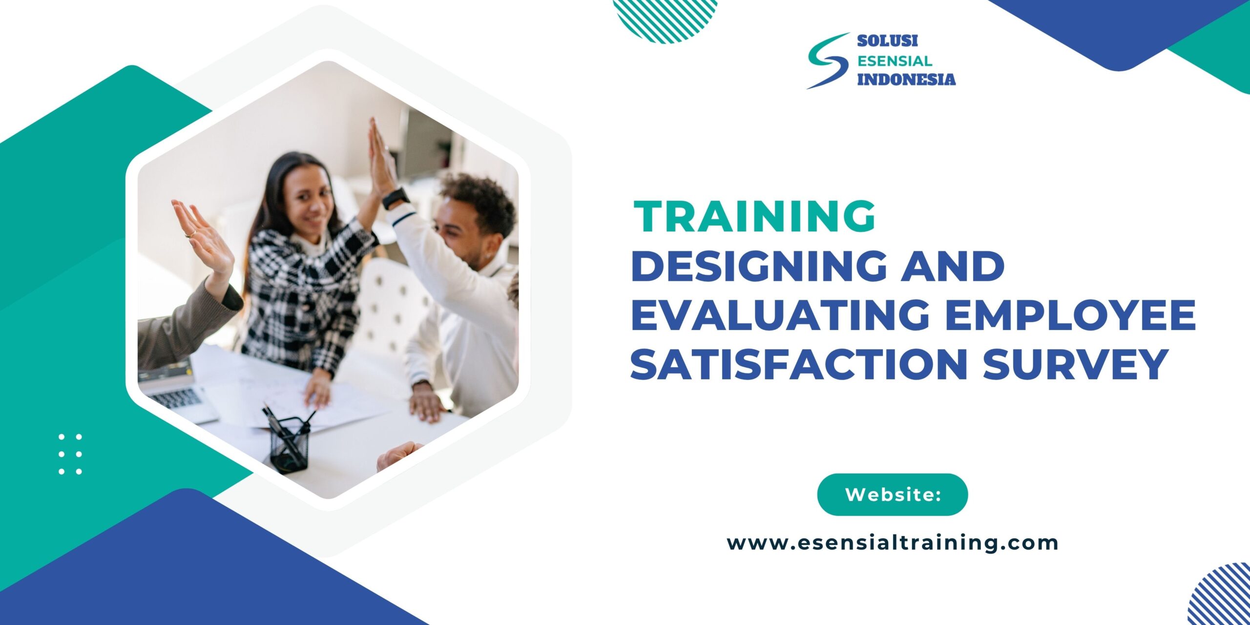Training Designing and Evaluating Employee Satisfaction Survey